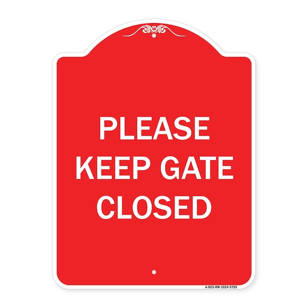 Please Keep Gate Closedplease Keep Gate Closed Heavy-Gauge Aluminum Sign, 24" x 18", RW-1824-9789